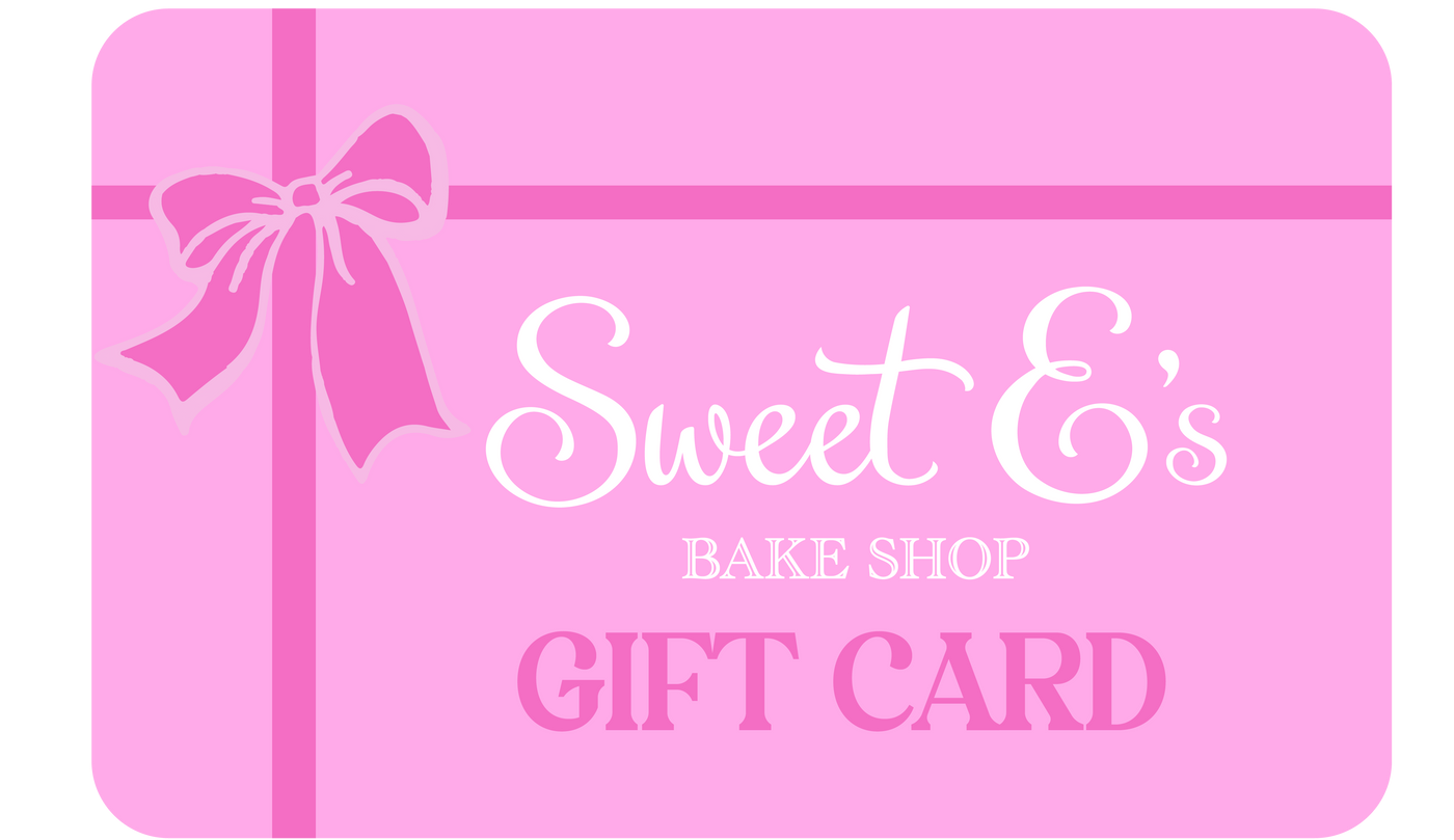 Gift Card - Sweet E's Bake Shop - The Gift Shop