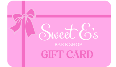 Gift Card - Sweet E's Bake Shop - The Gift Shop